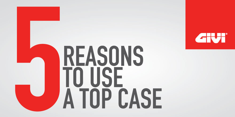 5 Reasons to Use a Top Case