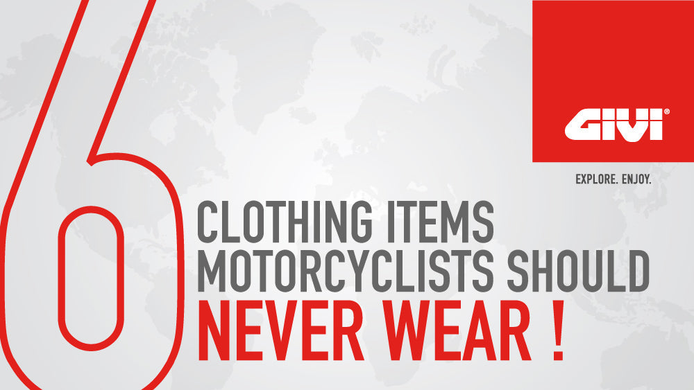 6 Clothing Items Motorcyclists should never Wear