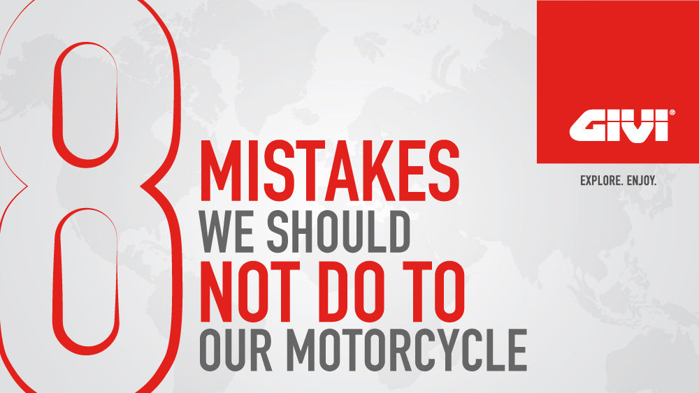 8 MISTAKES WE SHOULD NOT DO TO OUR MOTORCYCLE